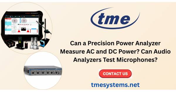Precision Power Analyzer | Audio Analyzer - TME Systems